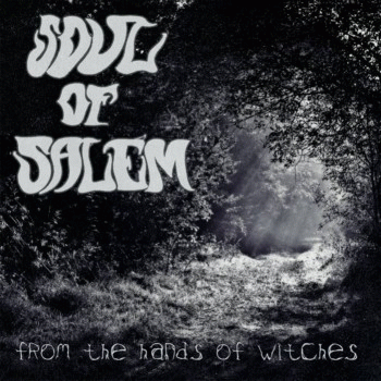 Soul Of Salem : From the Hands of Witches